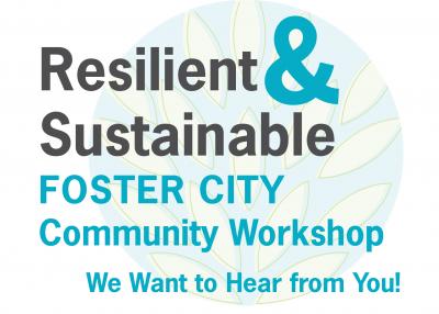 Resilient & Sustainable Foster City Worskshop